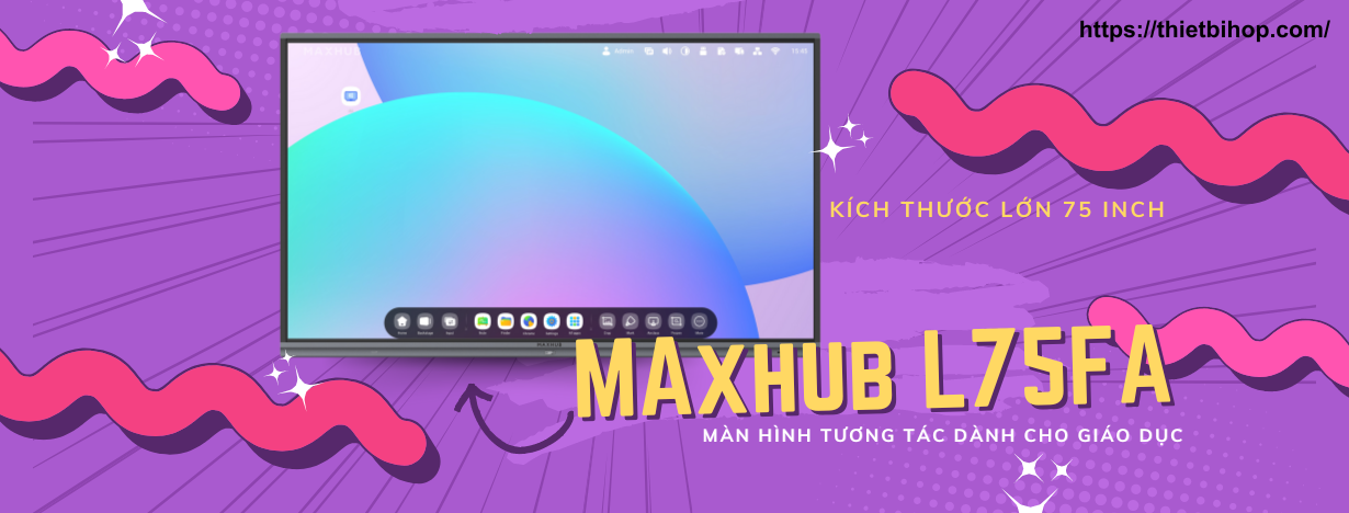 màn hình tương tác maxhub l75fa