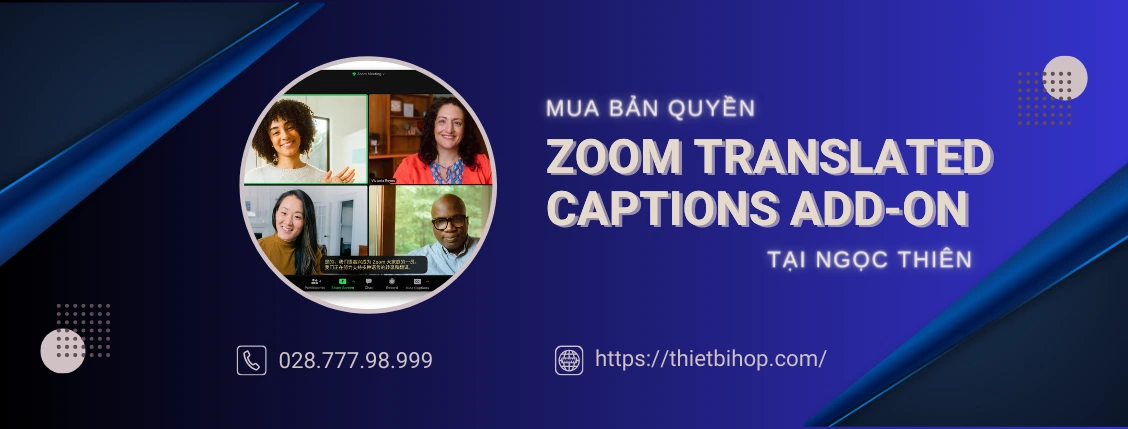 tại ngọc thiên bạn có thể mua bản quyền zoom translated captions với mức giá ưu đãi