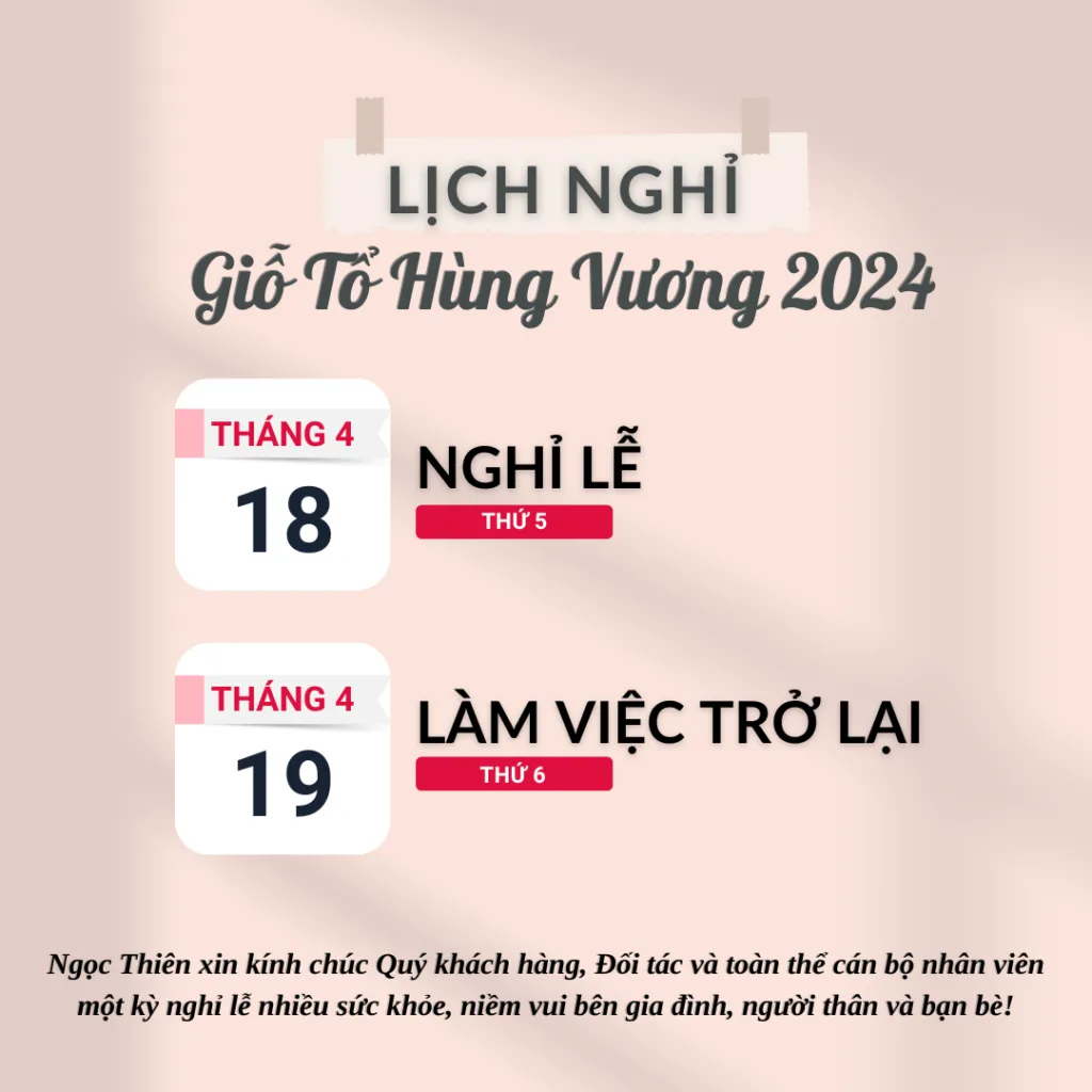 Lịch nghỉ lễ Giỗ Tổ Hùng Vương chi tiết của Ngọc Thiên