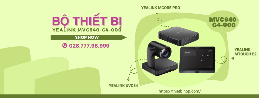 Bộ thiết bị hội nghị Yealink MVC640-C4-000