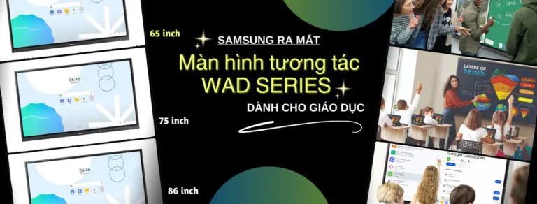 ra mắt màn hình tương tác samsung wad series