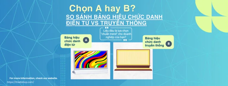 so sánh bảng hiệu chức danh điện tử vs truyền thống