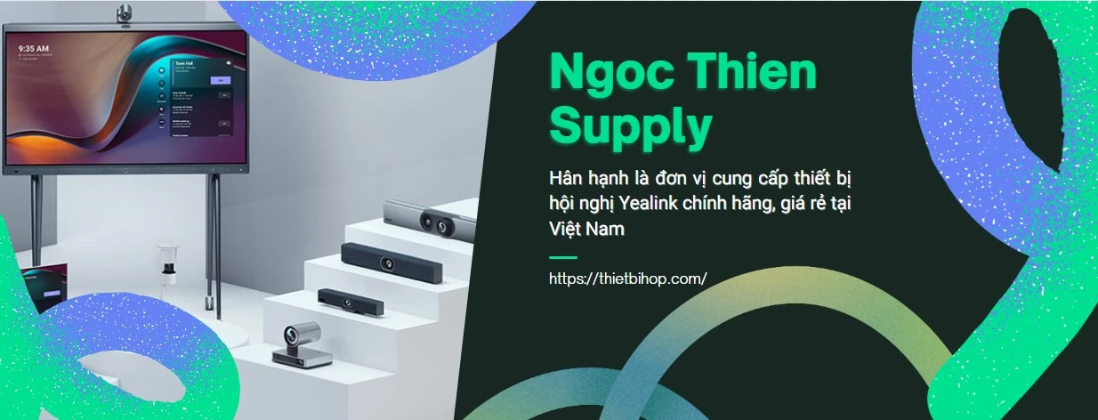 ngọc thiên hân hạnh là đơn vị cung cấp thiết bị hội nghị yealink tại việt nam