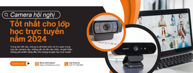 camera hội nghị tốt nhất cho lớp học trực tuyến 2024