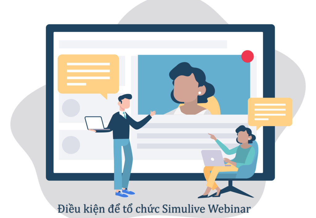 điều kiện để tổ chức simulive webinar