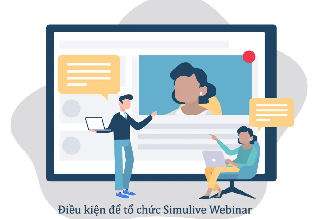 điều kiện để tổ chức simulive webinar
