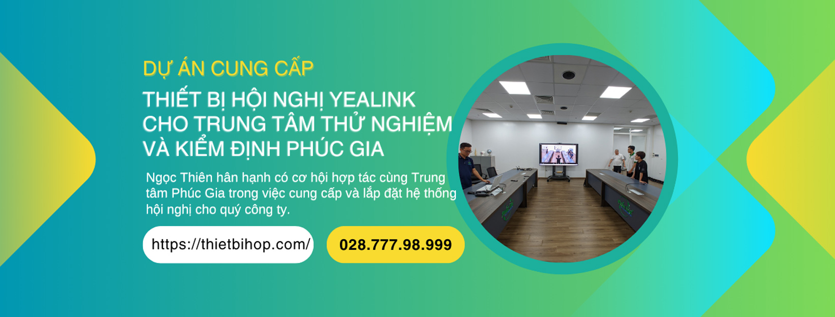 dự án cung cấp thiết bị hội nghị yealink cho trung tâm thử nghiệm và kiểm định phúc gia tại hà nội