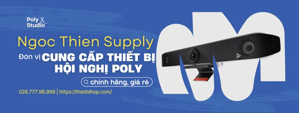 đơn vị cung cấp thiết bị hội nghị poly studio x chính hãng