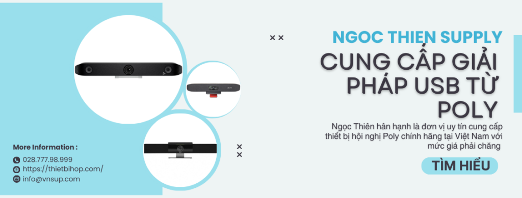 ngọc thiên là địa chỉ uy tín cung cấp giải pháp usb từ poly