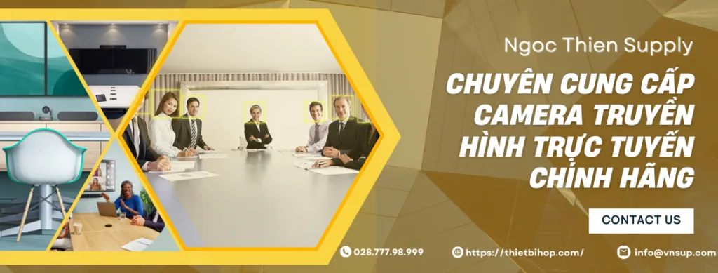 ngọc thiên là đơn vị uy tín chuyên cung cấp camera truyền hình trực tuyến giá rẻ chính hãng