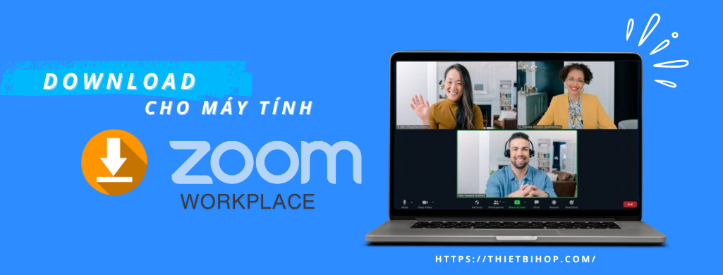 cách download zoom workplace cho máy tính để bàn