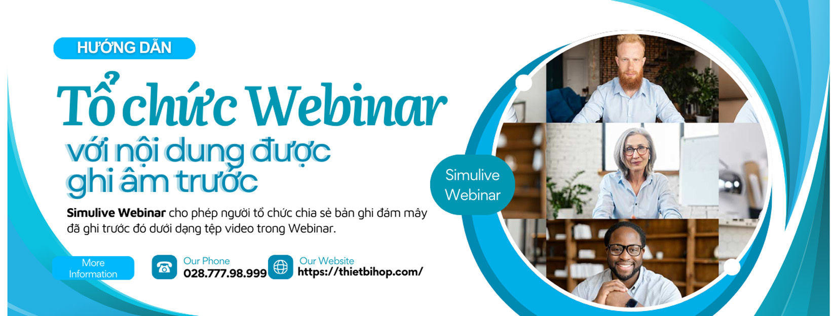 simulive webinar - tổ chức hội thảo webinar với nội dung được ghi âm trước