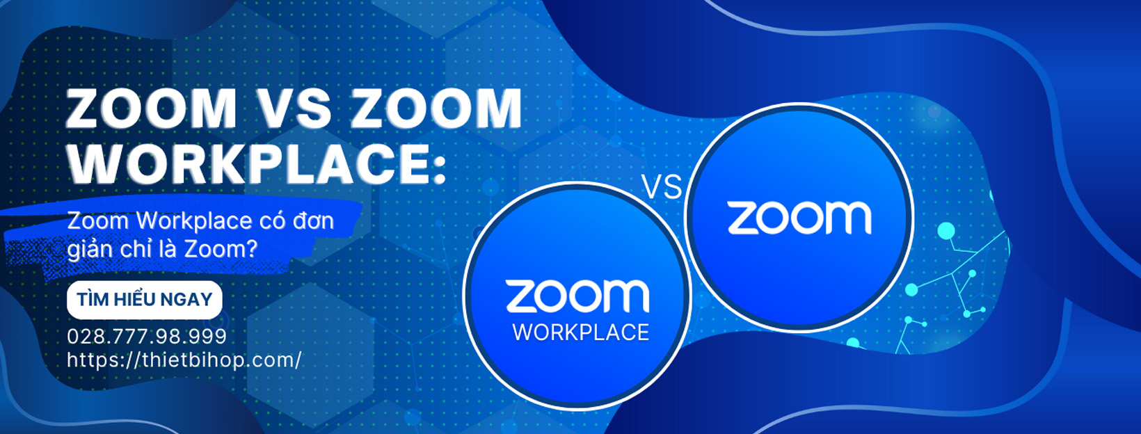 zoom vs zoom workplace có giống nhau hay không