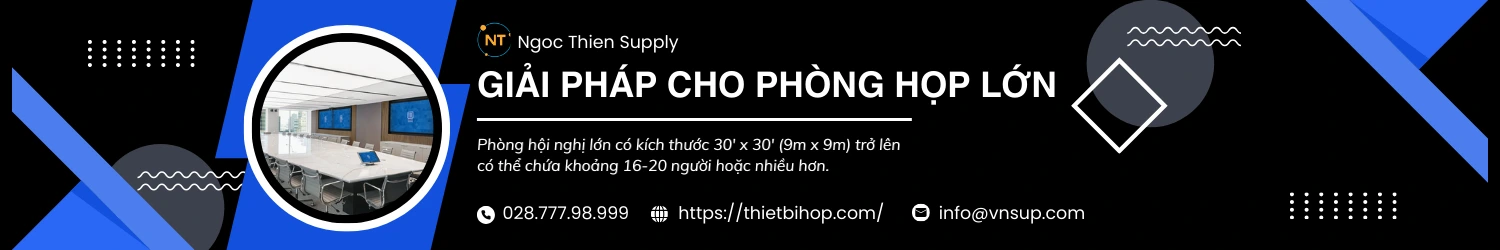 Giải pháp cho phòng họp lớn