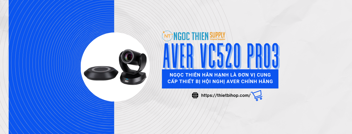 ngọc thiên là địa chỉ cung cấp bộ thiết bị hội nghị aver vc520 pro3 chính hãng 