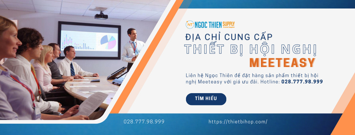 địa chỉ cung cấp thiết bị hội nghị meeteasy chính hãng