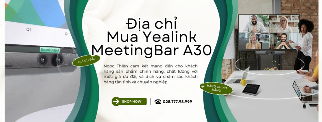 địa chỉ mua yealink meetingbar a30 uy tín