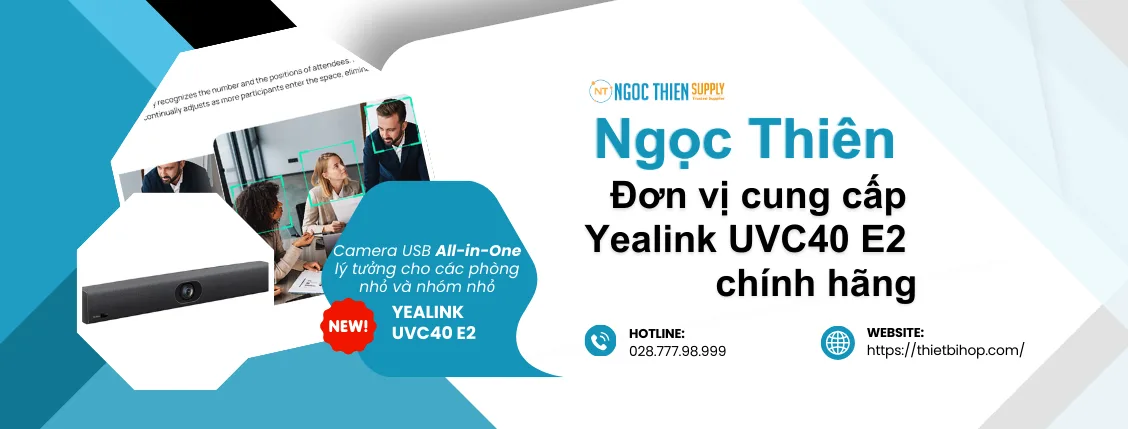 ngọc thiên là đơn vị cung cấp yealink uvc40 e2 chính hãng
