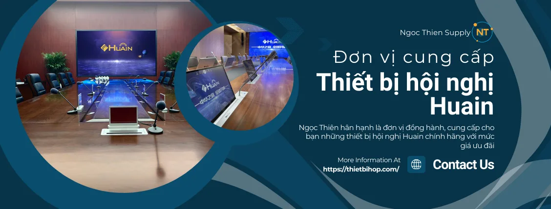 ngọc thiên hân hạnh là đơn vị cung cấp thiết bị hội nghị huain chính hãng
