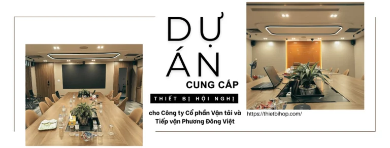 ngọc thiên cung cấp thiết bị hội nghị cho công ty cổ phần vận tải và tiếp cận phương đông việt