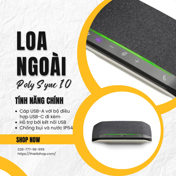 loa ngoài poly sync 10 giúp nâng cấp thiết bị văn phòng hay kết nối khi làm việc tại nhà