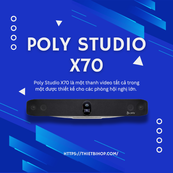 thiết bị hội nghị truyền hình tất cả trong một poly studio x70 