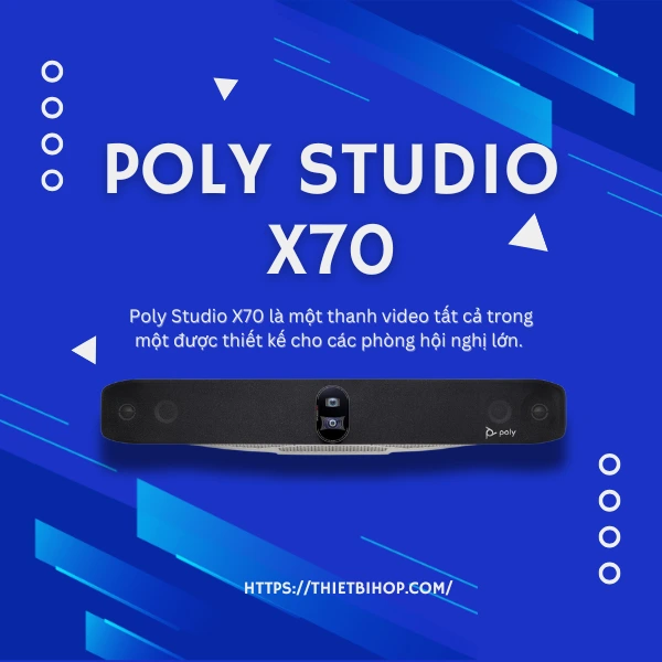 thiết bị hội nghị truyền hình tất cả trong một poly studio x70 