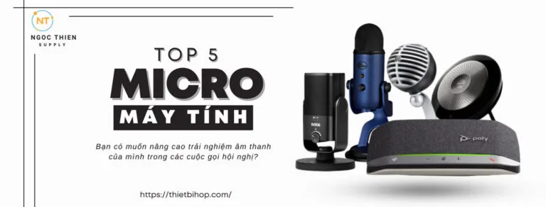 top 5 micro máy tính tốt nhất cho cuộc gọi hội nghị năm 2024