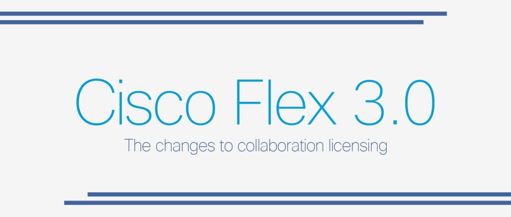 Cisco Collaboration Flex Plan 3.0 cung cấp mô hình đăng ký linh hoạt cho nhiều sản phẩm Collaboration