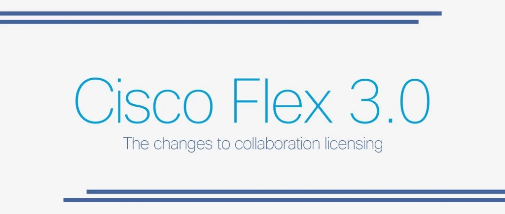 Cisco Collaboration Flex Plan 3.0 cung cấp mô hình đăng ký linh hoạt cho nhiều sản phẩm Collaboration