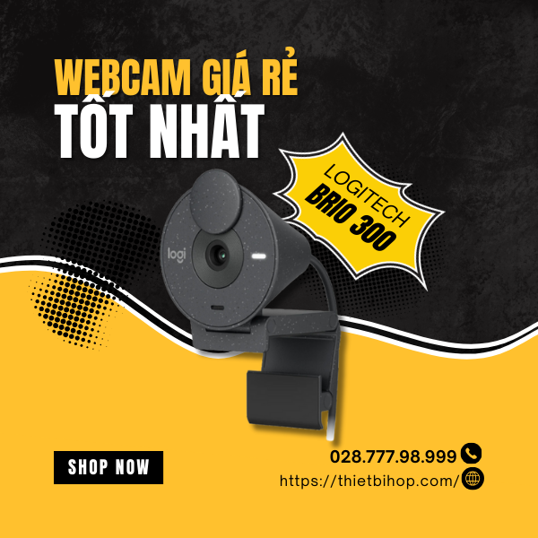 webcam giá rẻ tốt nhất dành cho chuyên gia logitech brio 300