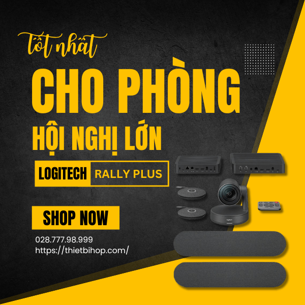 logitech rally plus là hệ thống hội nghị truyền hình cao cấp được thiết kế cho phòng họp lớn và phòng họp của ban giám đốc