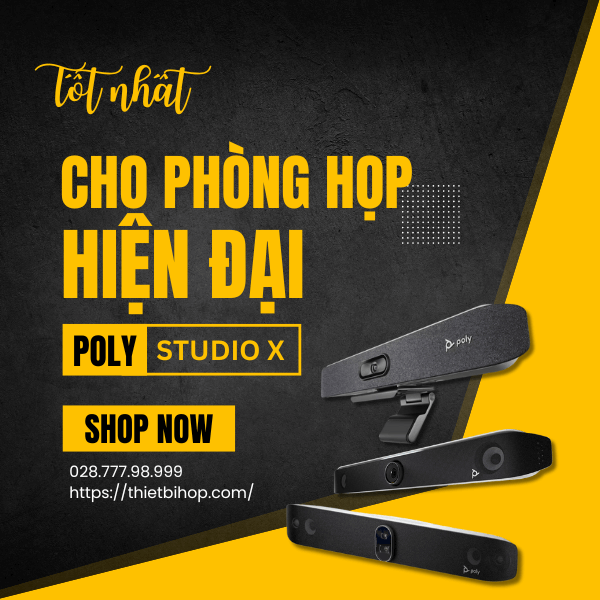 poly studio x series cung cấp chất lượng video và âm thanh vượt trội