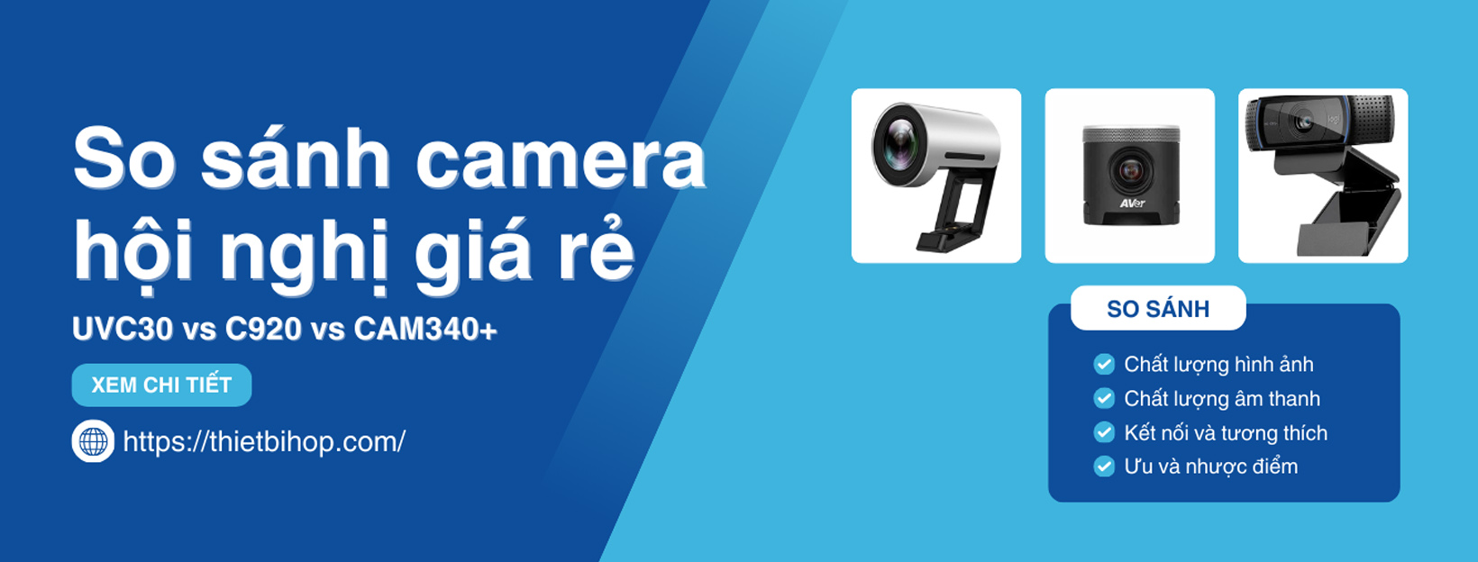 so sánh camera hội nghị giá rẻ uvc30 vs c920 vs cam340+