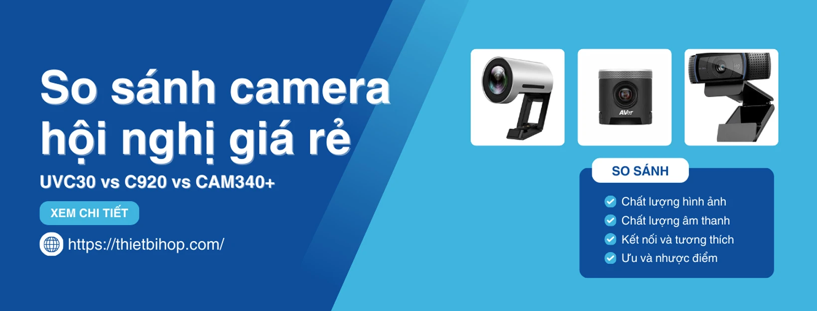 so sánh camera hội nghị giá rẻ uvc30 vs c920 vs cam340+