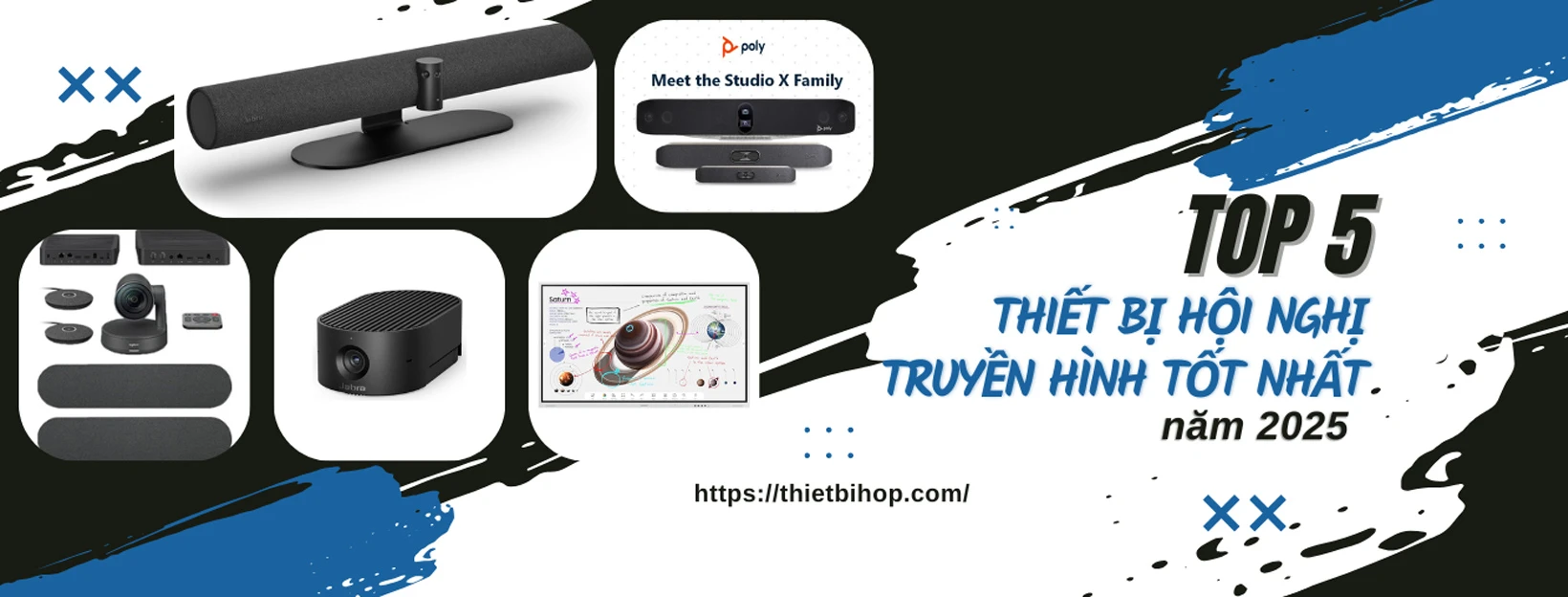 điểm danh top 5 thiết bị hội nghị truyền hình tốt nhất năm 2025