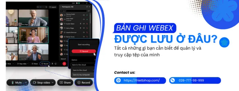 bản ghi webex được lưu trữ ở đâu