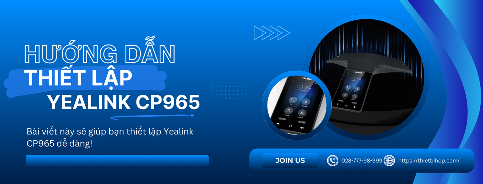 hướng dẫn từng bước thiết lập yealink cp965