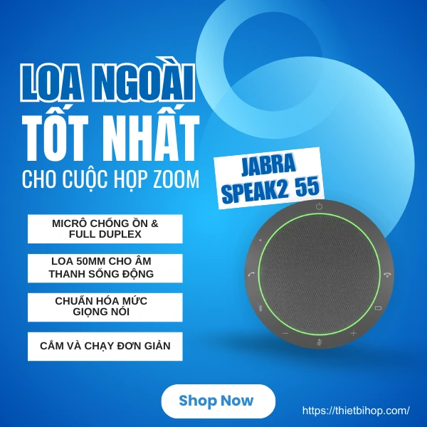 loa ngoài tốt nhất cho cuộc họp zoom jabra speak2 55