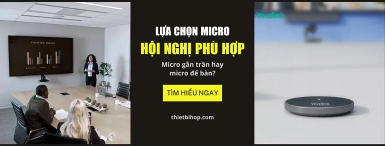 lựa chọn micro hội nghị phù hợp: micro gắn trần hay micro để bàn