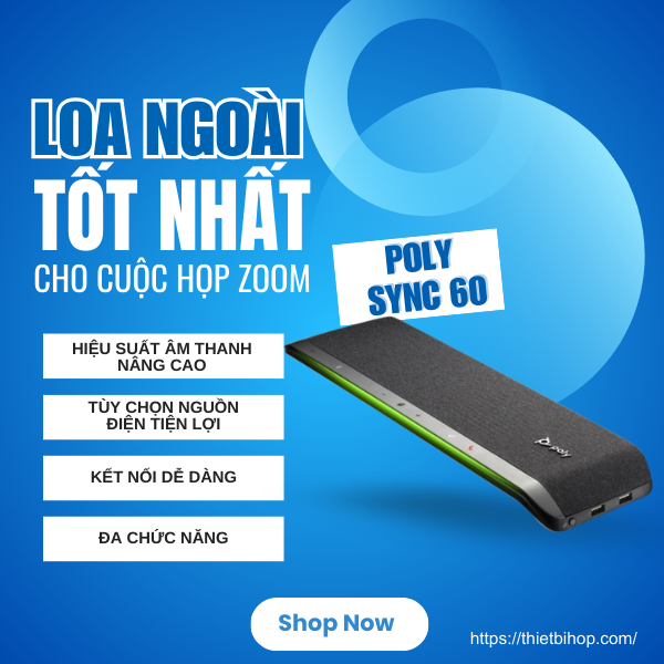 loa ngoài tốt nhất cho cuộc họp zoom poly sync 60