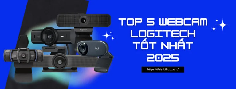 top 5 webcam logitech tốt nhất năm 2025
