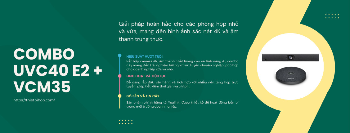 giới thiệu bộ sản phẩm thiết bị hội nghị UVC40 E2 + VCM35