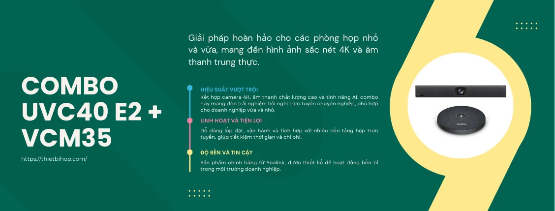 giới thiệu bộ sản phẩm thiết bị hội nghị UVC40 E2 + VCM35