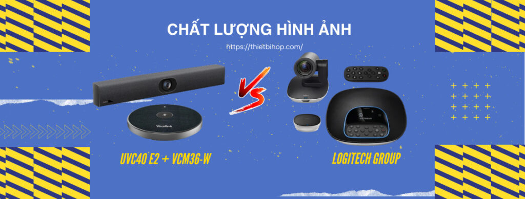 so sánh về chất lượng hình ảnh Yealink UVC40 E2 + VCM36-W vs Logitech Group