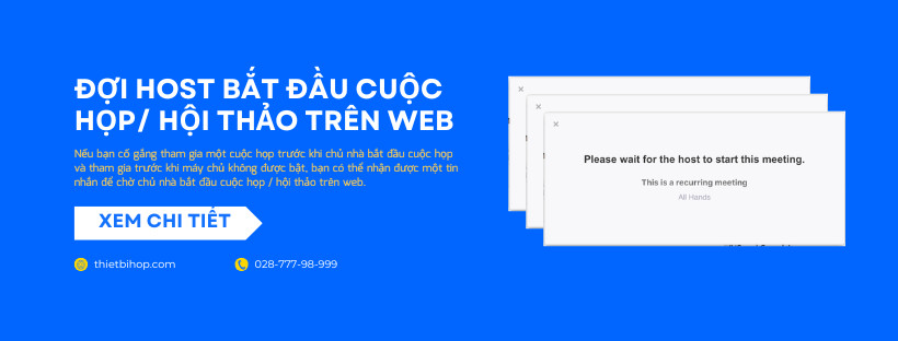 thông báo vui lòng đợi host bắt đầu cuộc họp/ hội thảo trên web