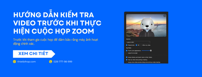 hướng dẫn kiểm tra video trước khi thực hiện cuộc họp zoom