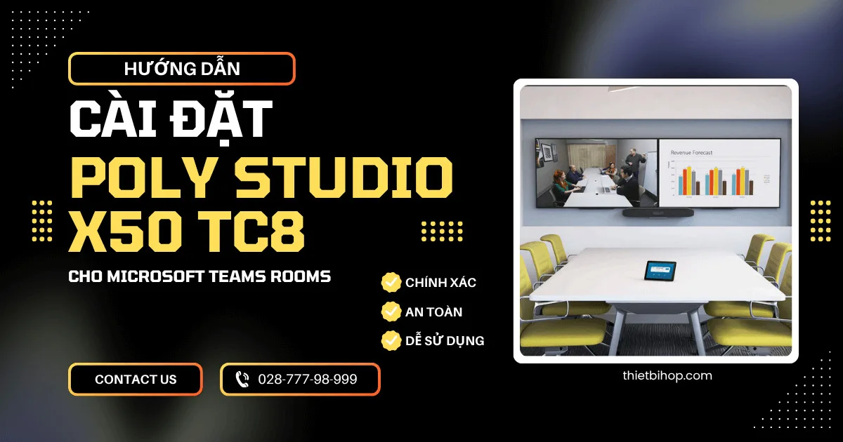 Hướng dẫn cài đặt Poly Studio X50 TC8 cho Microsoft Teams Rooms