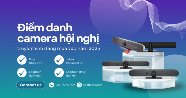 camera hội nghị truyền hình đáng mua vào năm 2025