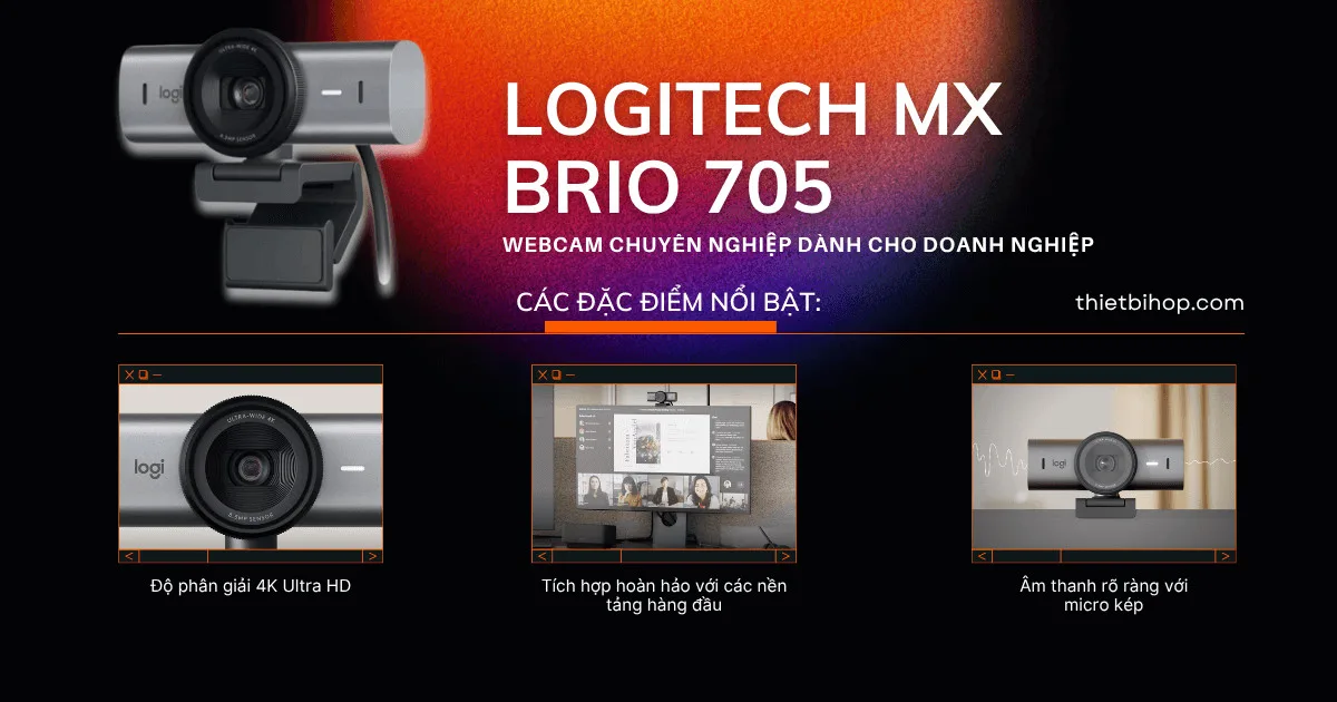đánh giá Logitech MX Brio 705 UHD 4K chi tiết